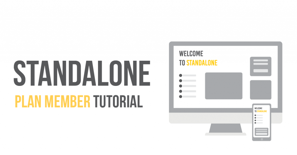 Standalone Plan Member Tutorial Video
