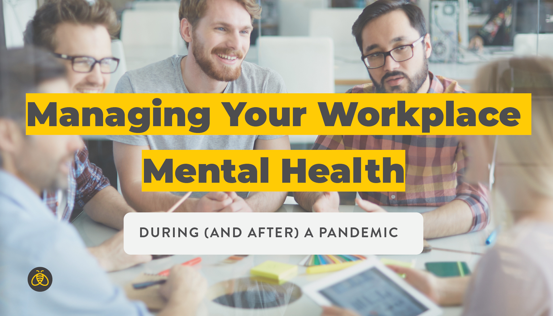 Managing Your Workplace Mental Health During (and After) a Pandemic | Benefits by Design
