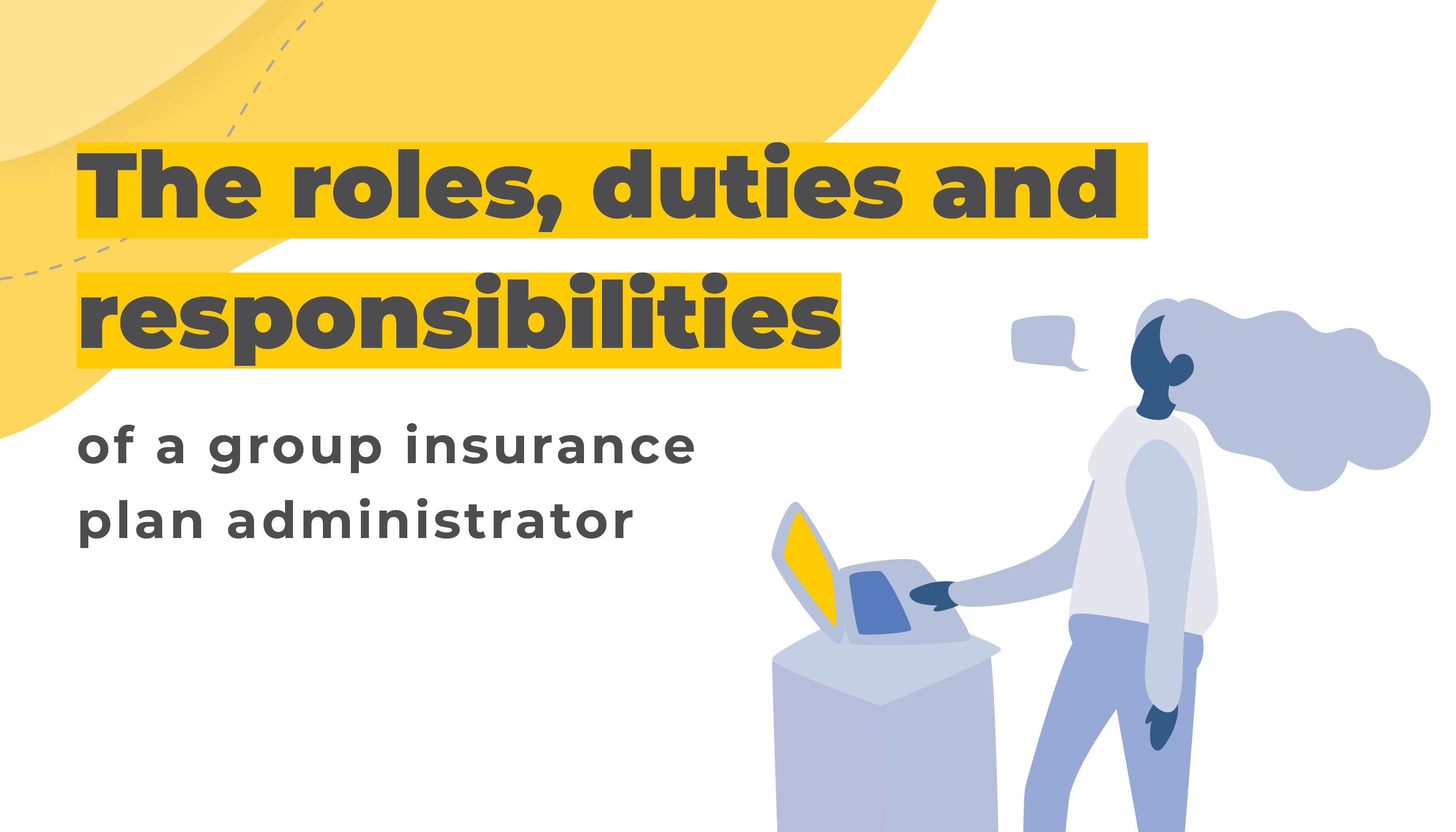 The Roles, Duties & Responsibilities of a Group Insurance Plan Administrator