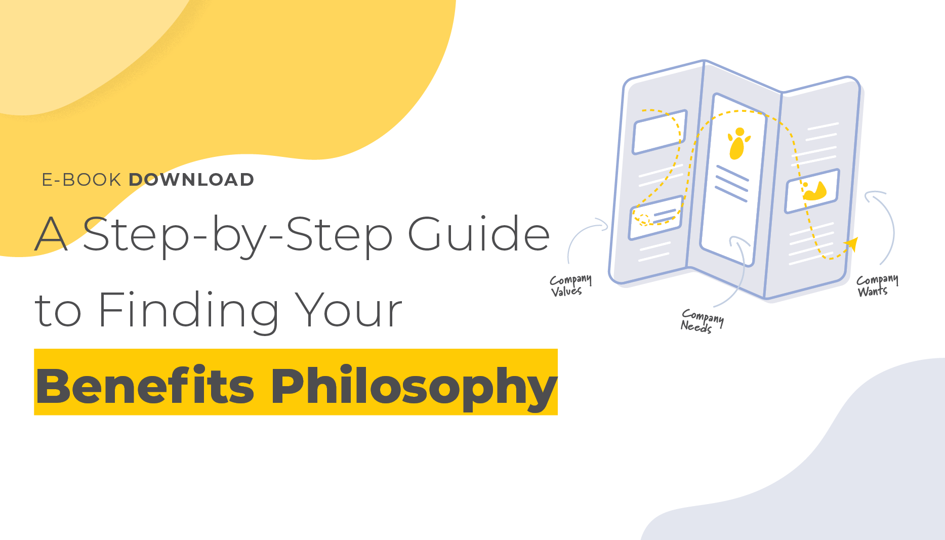 A Step-by-Step Guide to Finding Your Employee Benefits Philosophy | Benefits by Design