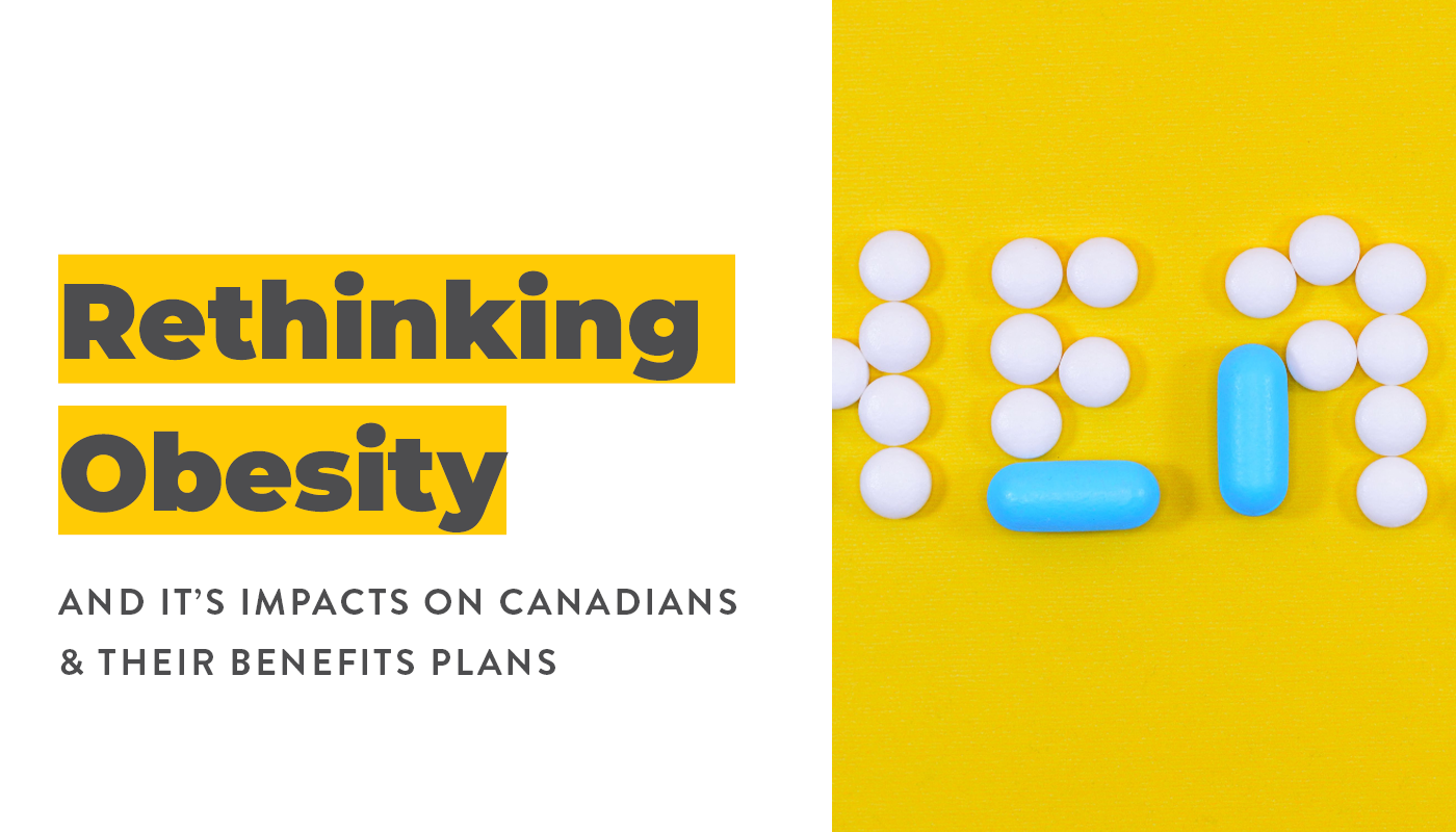 Rethinking Obesity and Its Impacts on Canadians and Their Benefits Plan