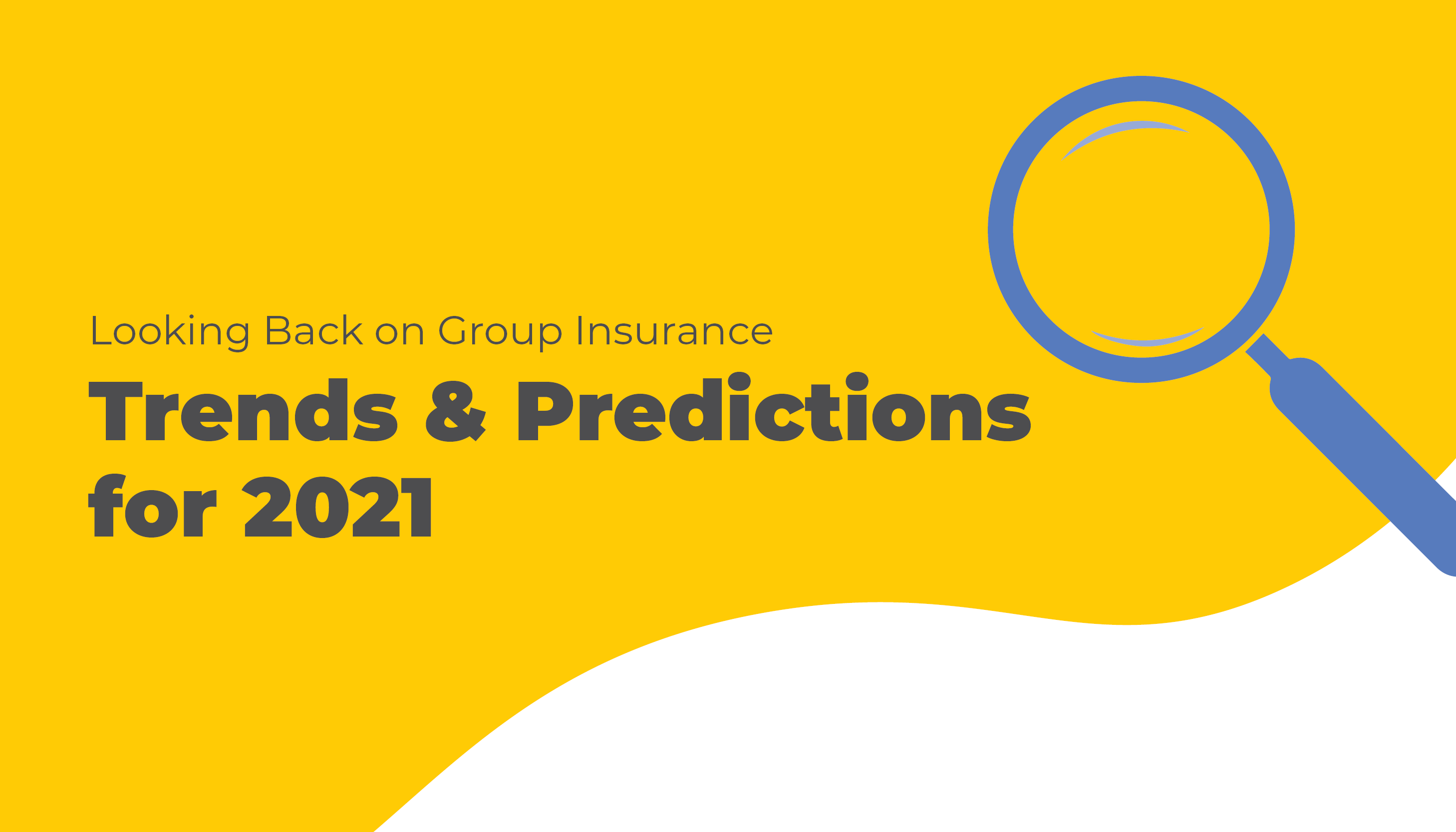 Looking Back on the Trends and Predictions for 2021 | Benefits by Design