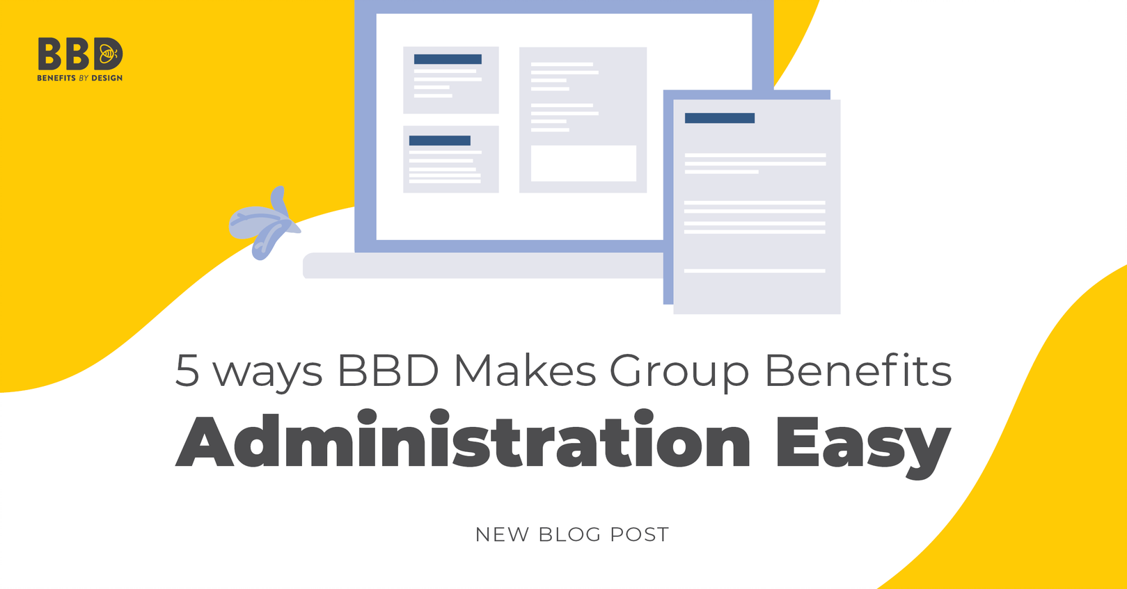 5 Ways BBD Makes Group Benefits Administration Easy | Benefits by Design