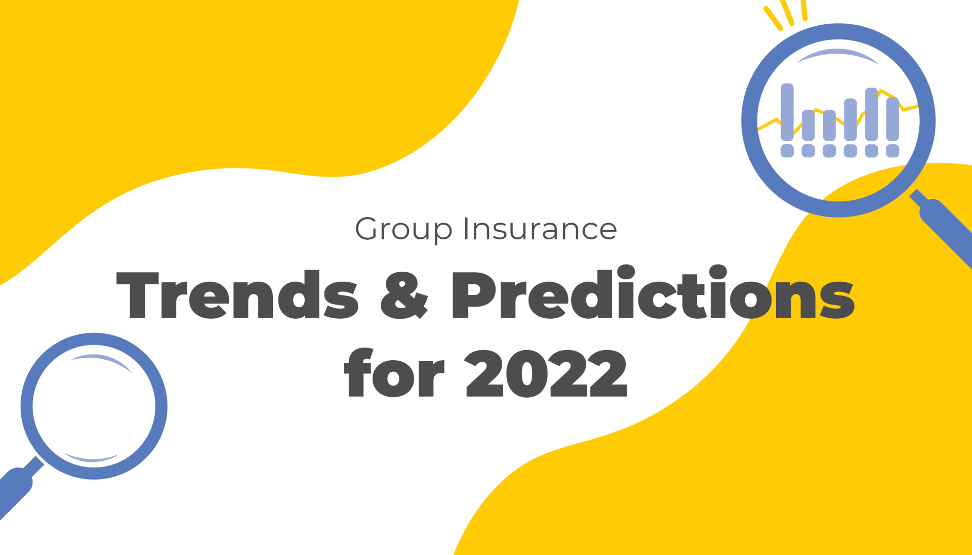 Group Insurance Trends & Predictions for 2022