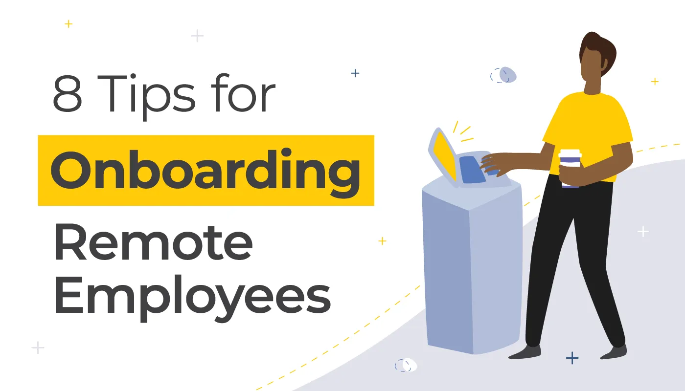 8 Tips for Onboarding Remote Employees