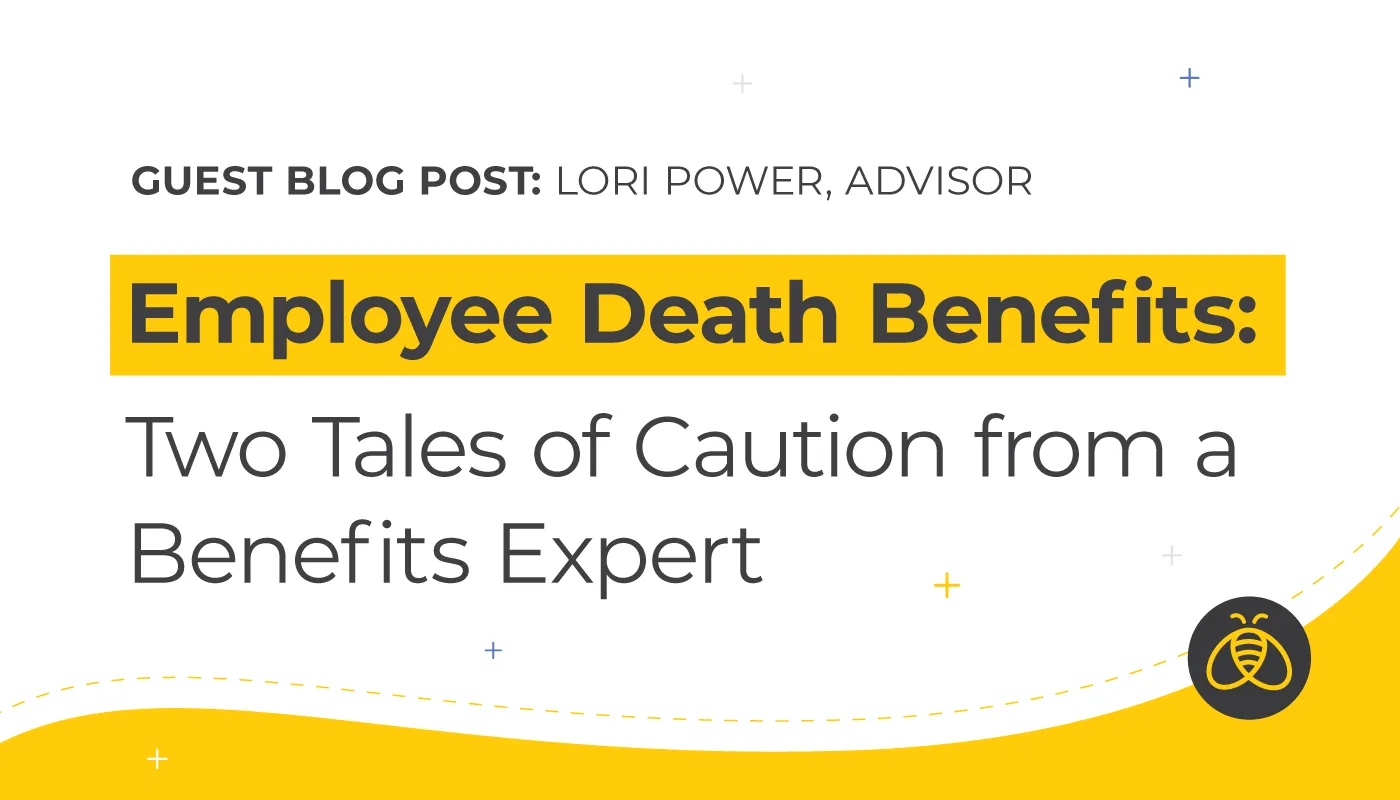 Guest Blog Post: Lori Power, Advisor | Employee Death Benefits