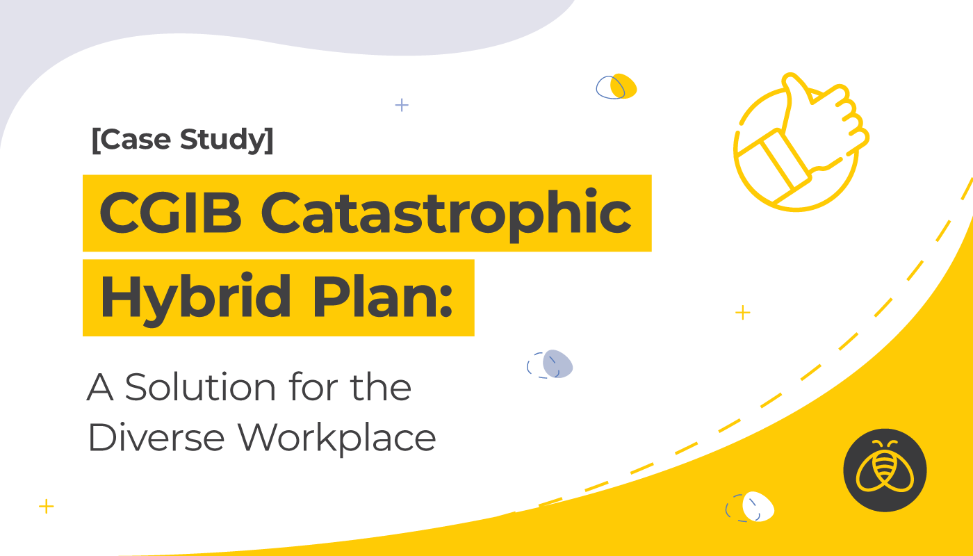 Case Study | CGIB Catastrophic Hybrid Plan: A Solution for the Diverse Workplace