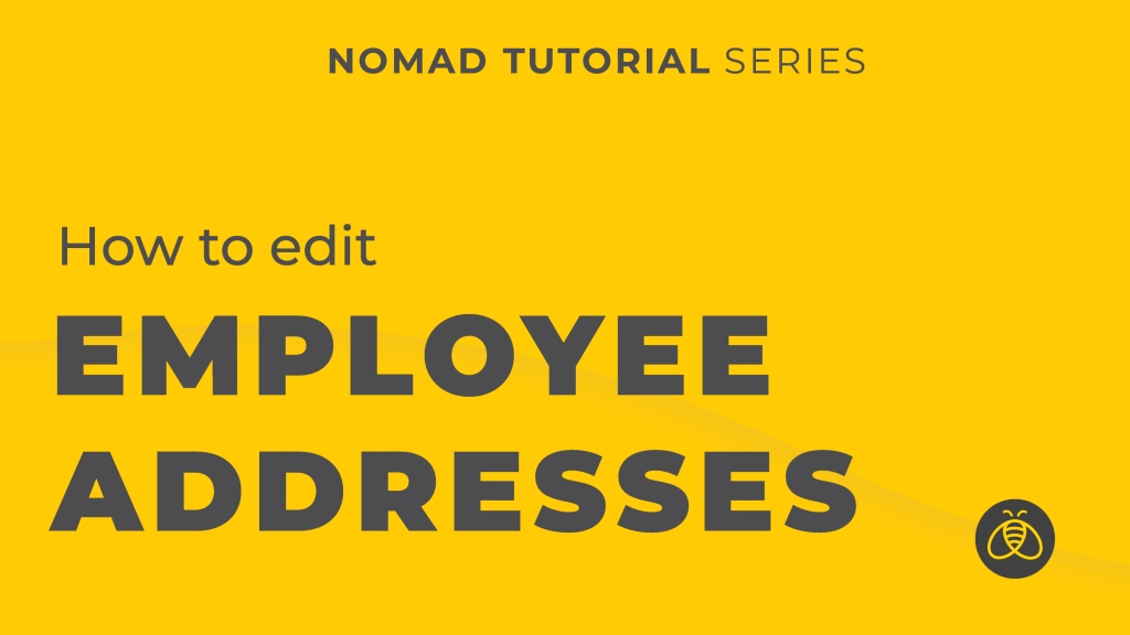 Editing Employee Addresses Nomad Tutorial
