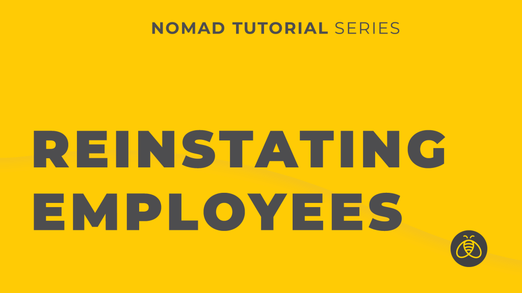 Reinstating Employees Nomad Tutorial