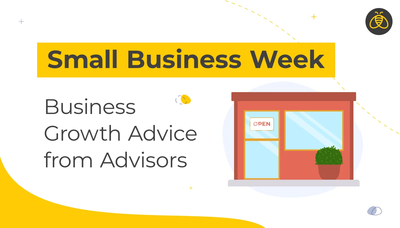 Small Business Week – Business Growth Advice from Advisors. Image of small store with open sign.