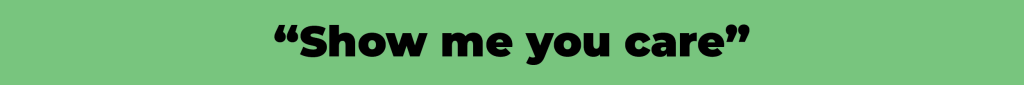 “Show me you care” on green background