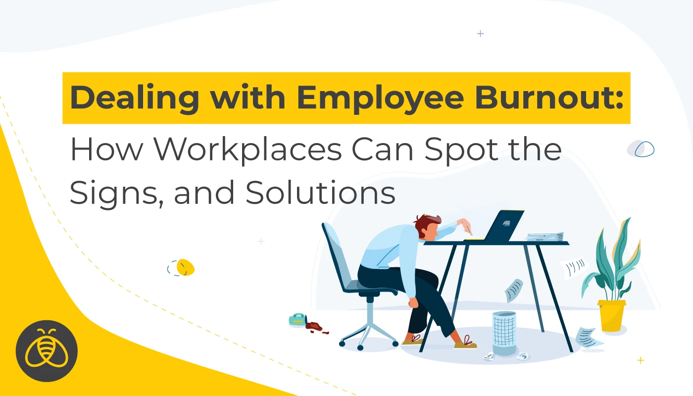 Text: Dealing with Employee Burnout: How Workplaces Can Spot the Signs, and Solutions Image: Employee slumped over on his desk, with a spilled coffee and papers on the ground.