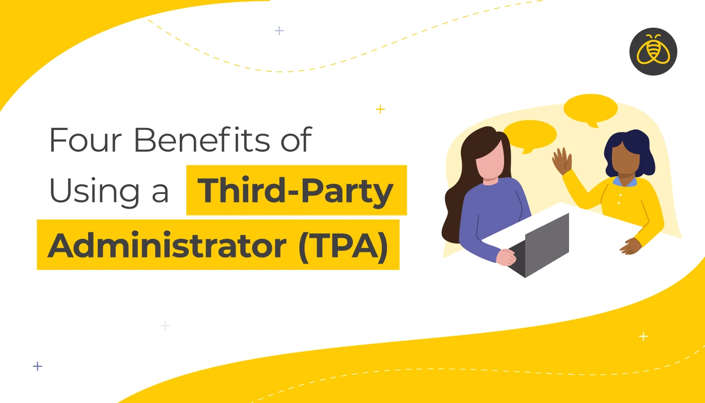 Text: Four Benefits of Using a Third-Party Administrator (TPA). Image of two people at a desk, one on a laptop, the other raising her hand. Both people have chat bubbles.