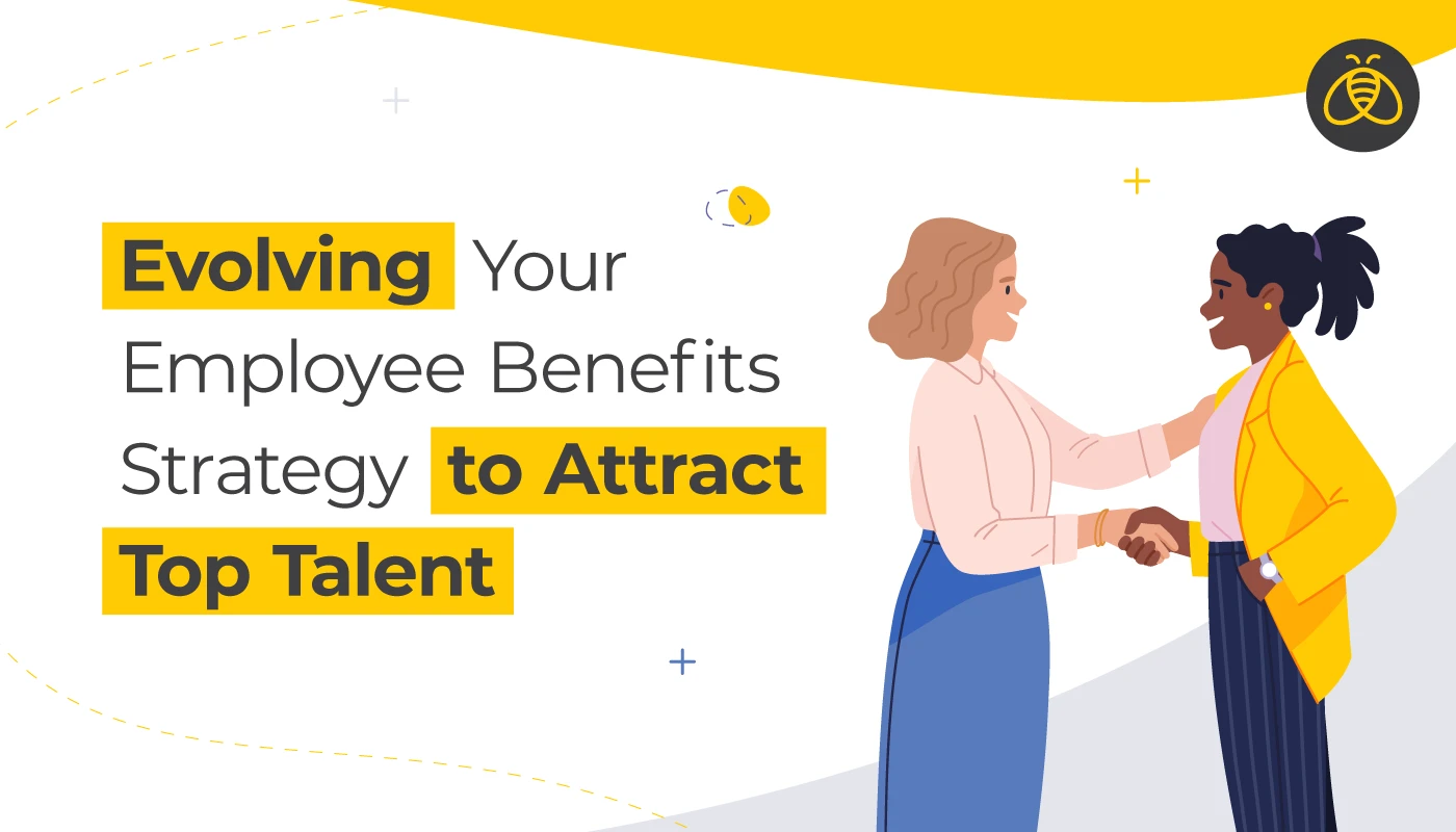 Text: Evolving Your Employee Benefits Strategy to Attract Top Talent and Help with Employee Retention. Picture of two women shaking hands.