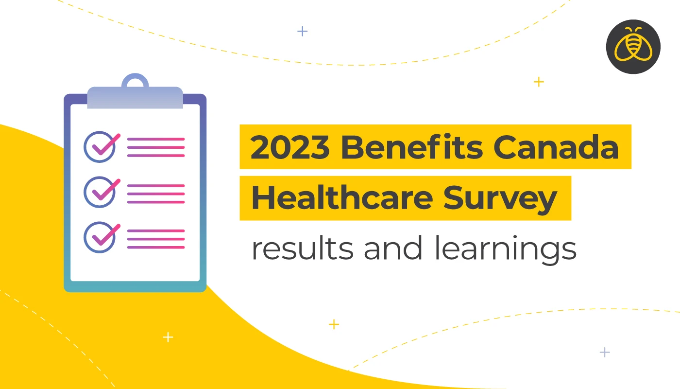 Text: 2023 Benefits Canada Healthcare Survey results and learnings image of clip board with checkmarks.