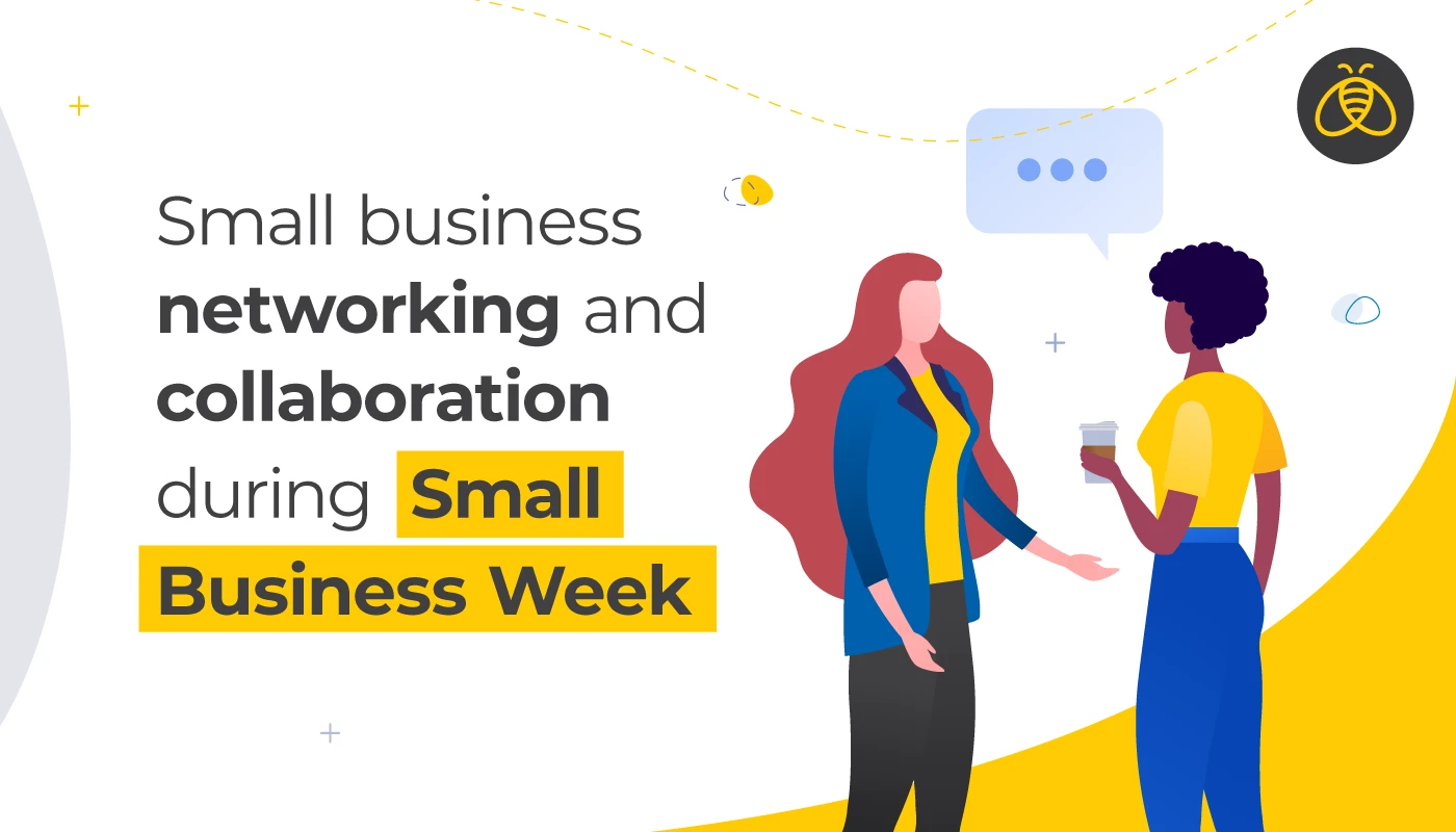 Text: Small business networking and collaboration during Small Business Week. Image of two professional women talking.