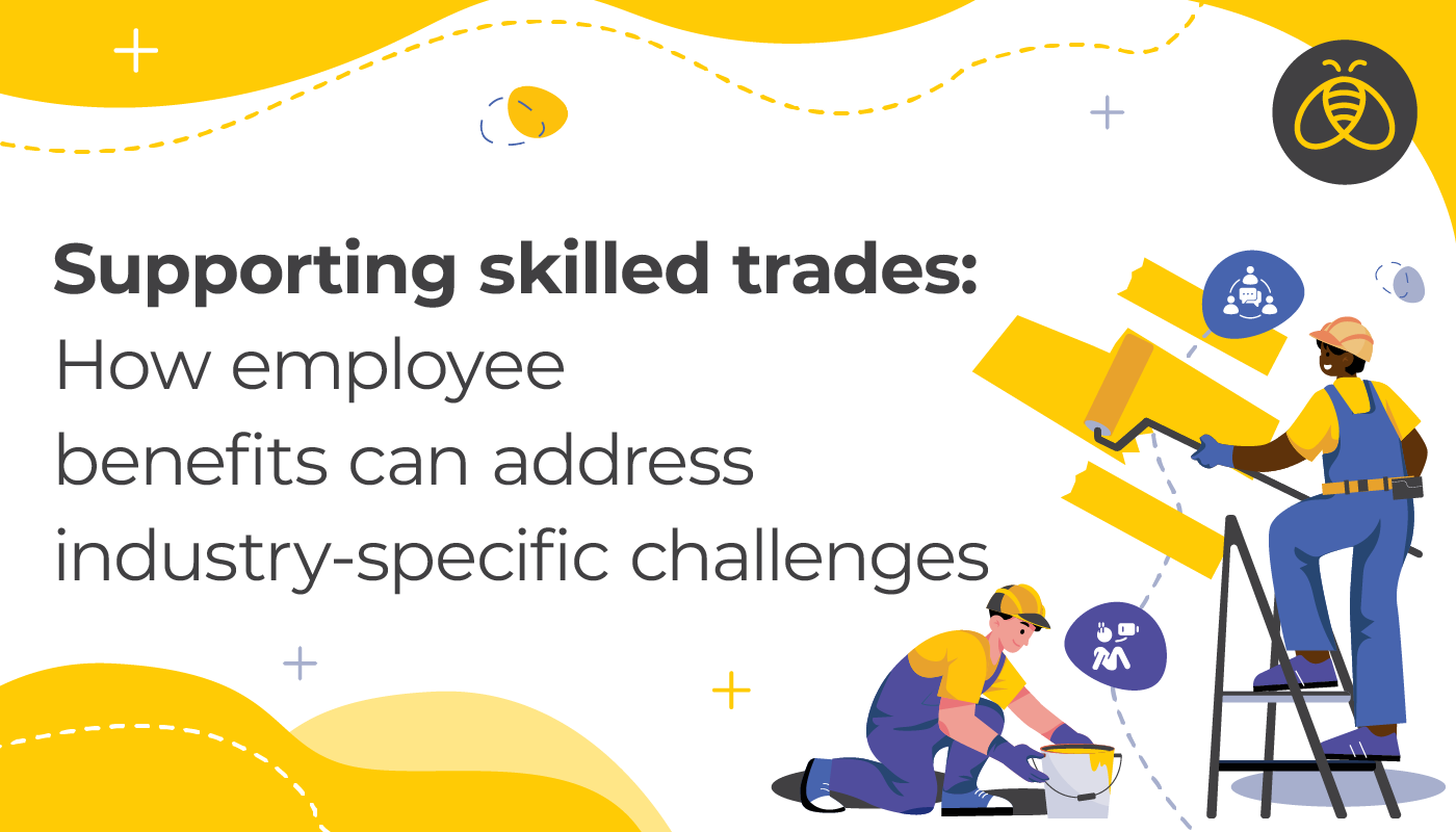 Supporting skilled trades: how employee benefits can address industry-specific challenges. Image of two tradesmen working