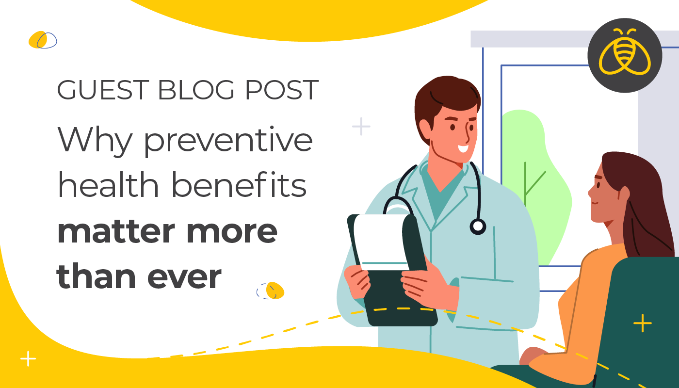 Why preventive health benefits matter more than ever