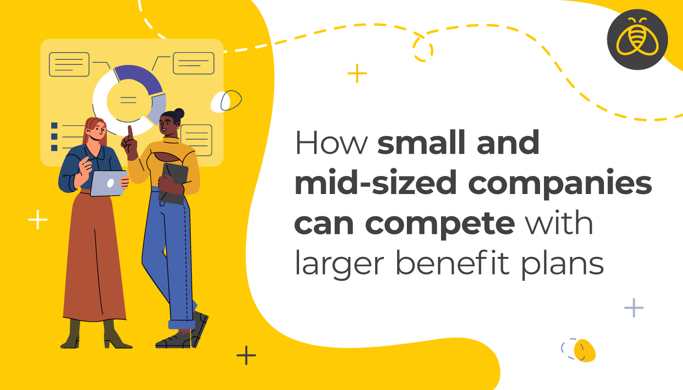 How small and mid-sized companies can compete with larger benefit plans