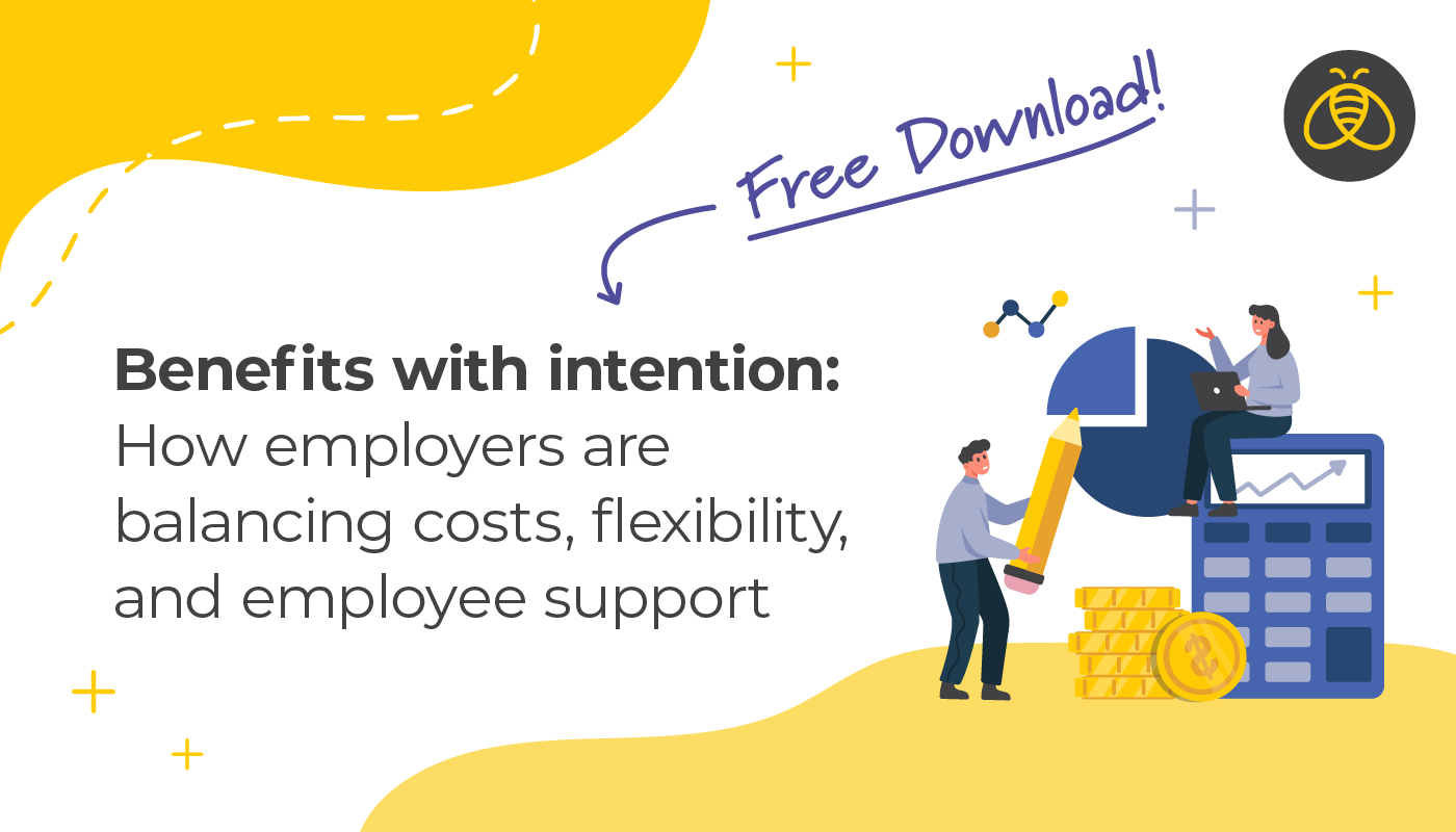 Benefits with intention: How employers are balancing costs, flexibility, and employee support