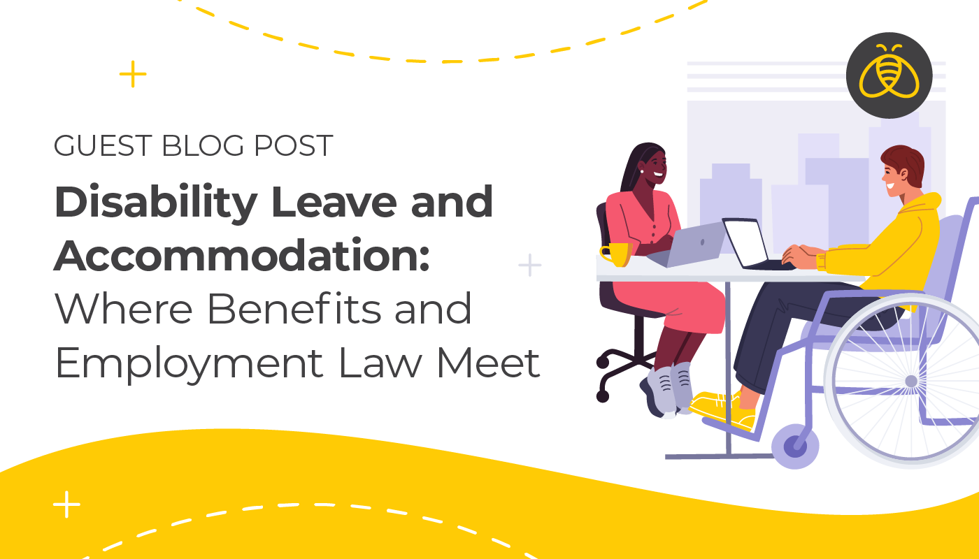 Disability leave and accommodation: where benefits and employment law meet